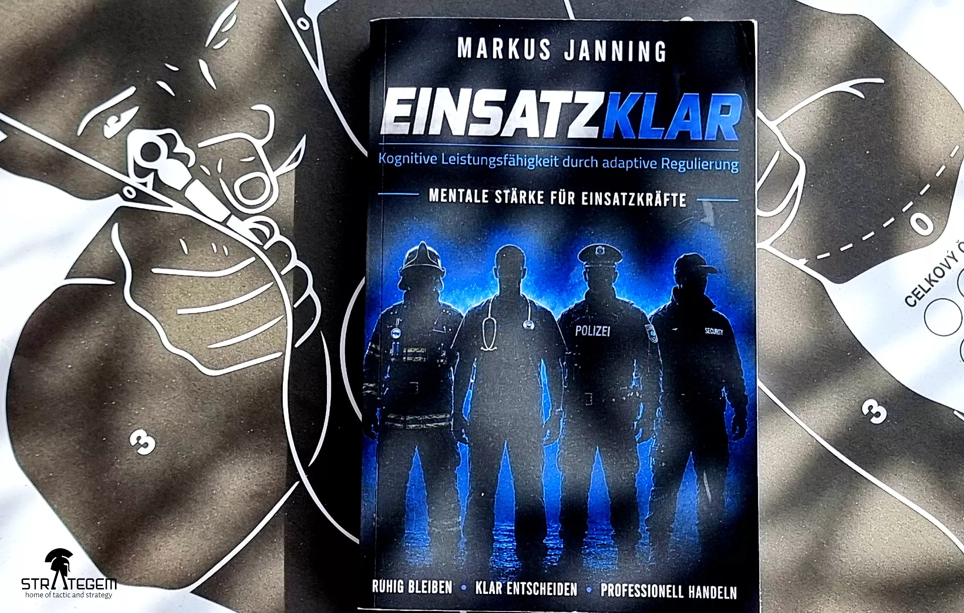 Einsatzklar - Mentale Stärke für Einsatzkräfte, Markus Janning, Strategem.at, Training, Schießausbildung, Instructor, Selbstverteidigung