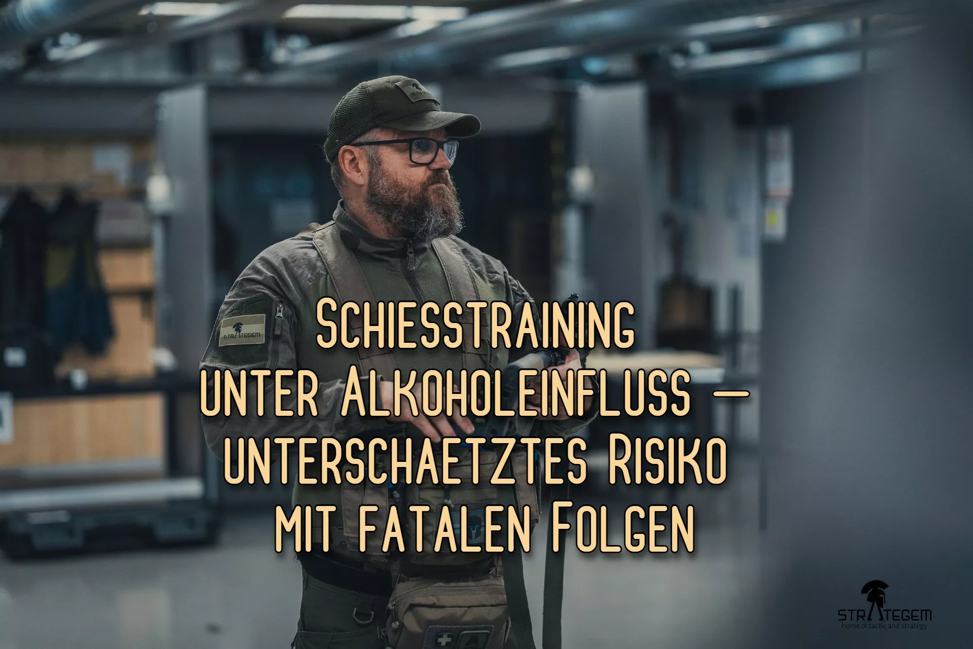 Strategem, Schiessausbildung, Training, Alkohol, Selbstvereidigung